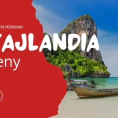 Ceny Tajlandia 2025: ile kosztuje życie i wakacje w krainie uśmiechu