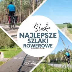 5 malowniczych tras rowerowych na Śląsku na wiosenną wycieczkę